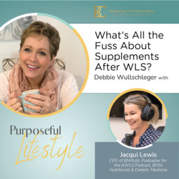 Special episode: What's All the Fuss about Supplements After WLS?