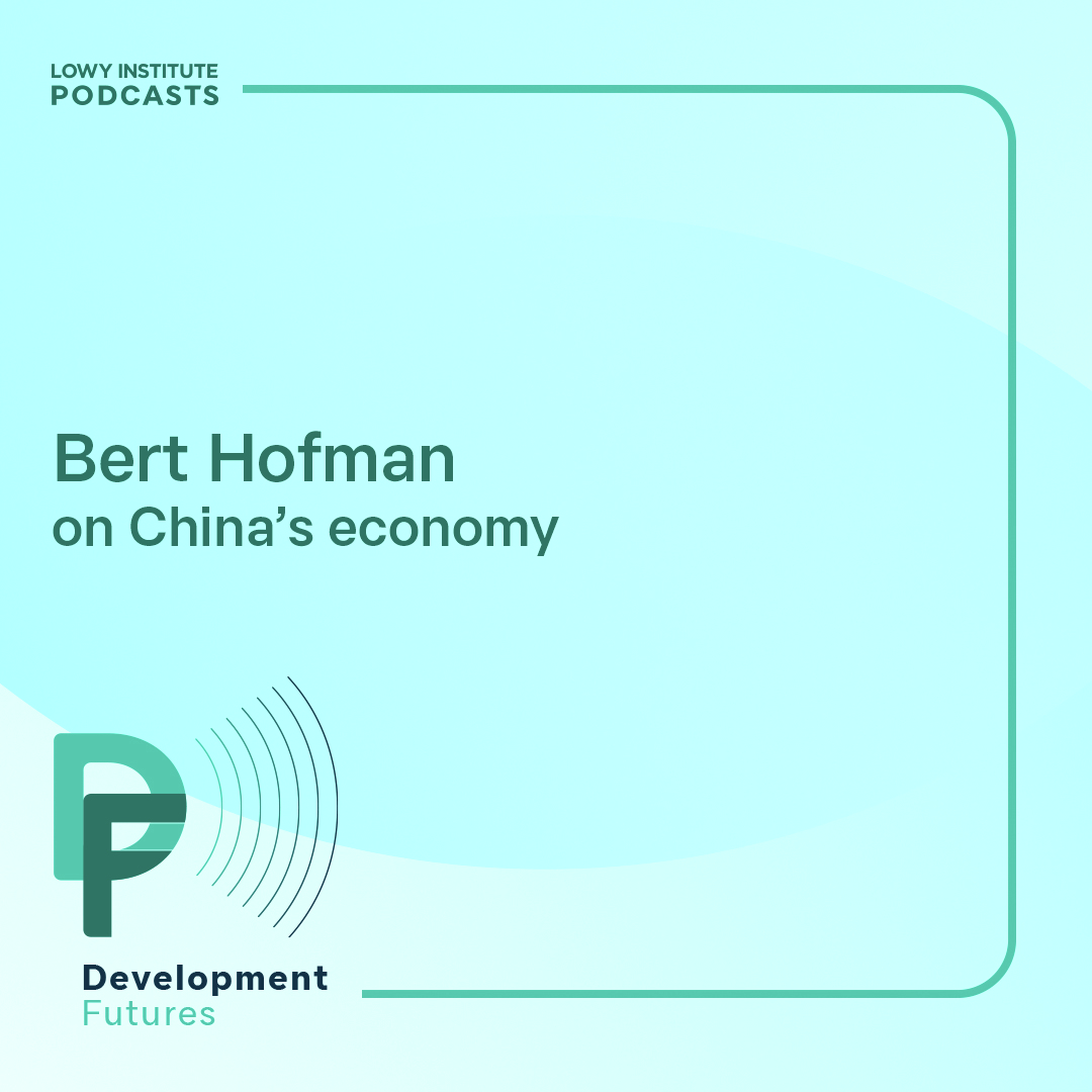 Development Futures: Bert Hofman on China’s economy