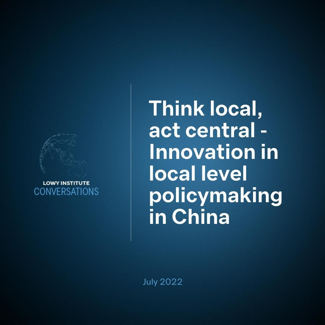 Think local, act central - innovation in local level policymaking in China
