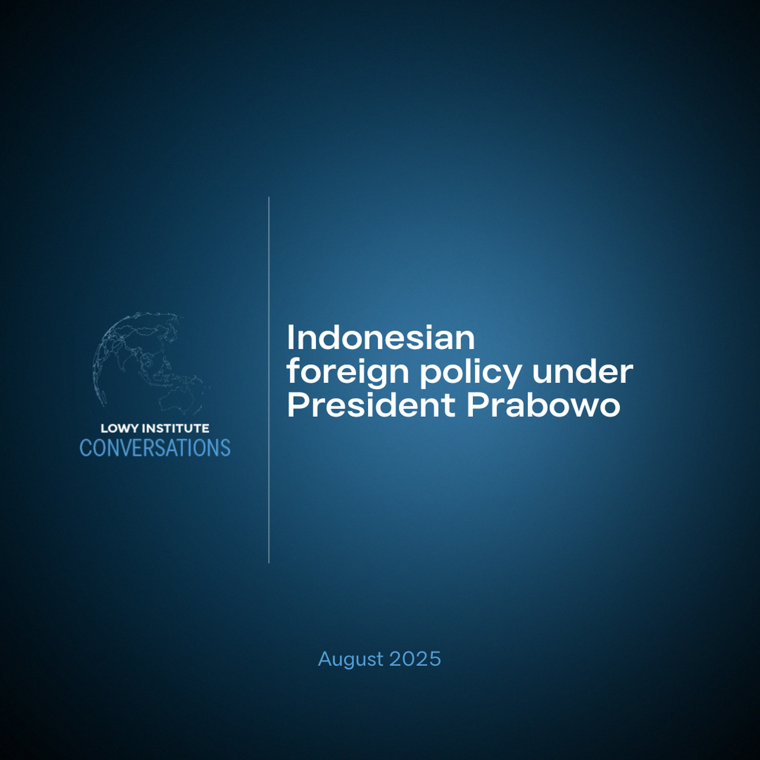 Conversations: Indonesian foreign policy under President Prabowo