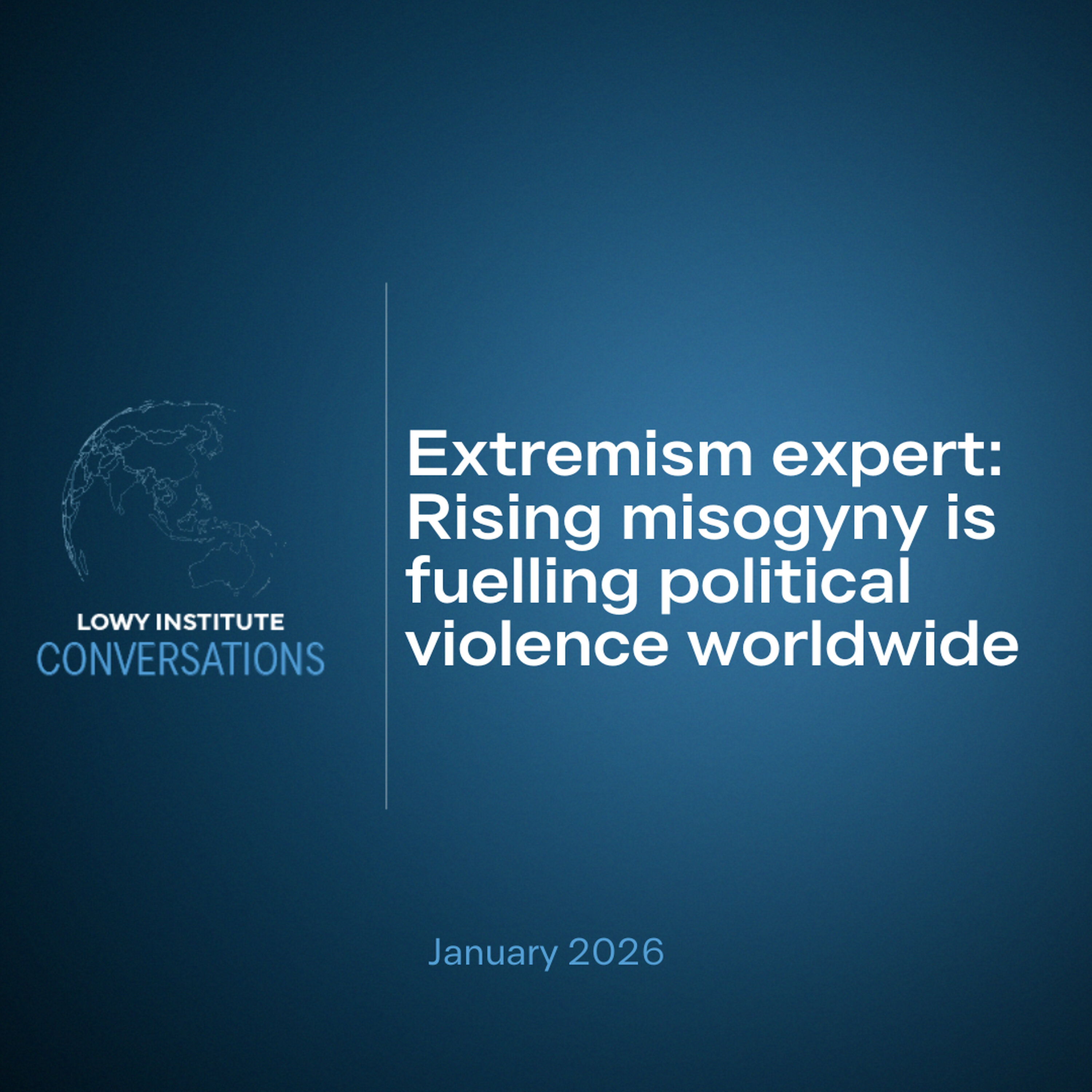 Extremism expert: Rising misogyny is fuelling political violence worldwide episode artwork