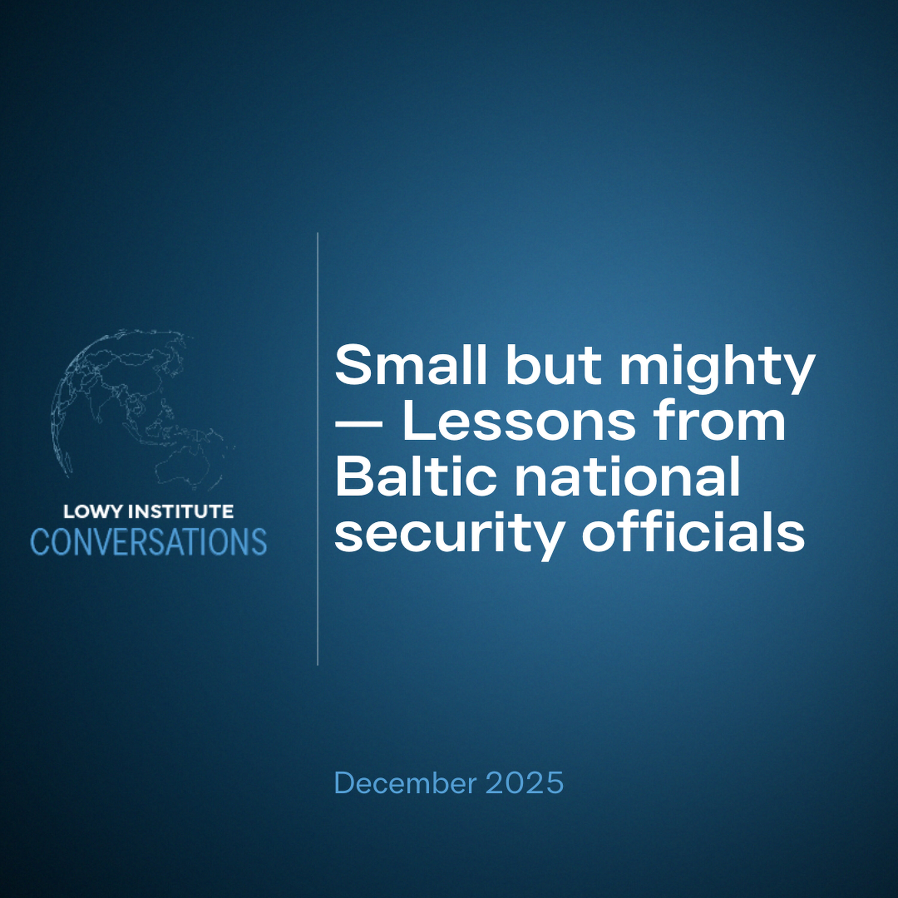 Conversations: Small but mighty — Lessons from Baltic national security officials episode artwork