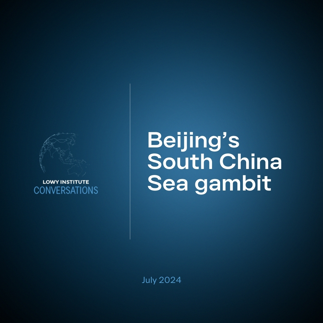 Conversations: Beijing’s South China Sea gambit