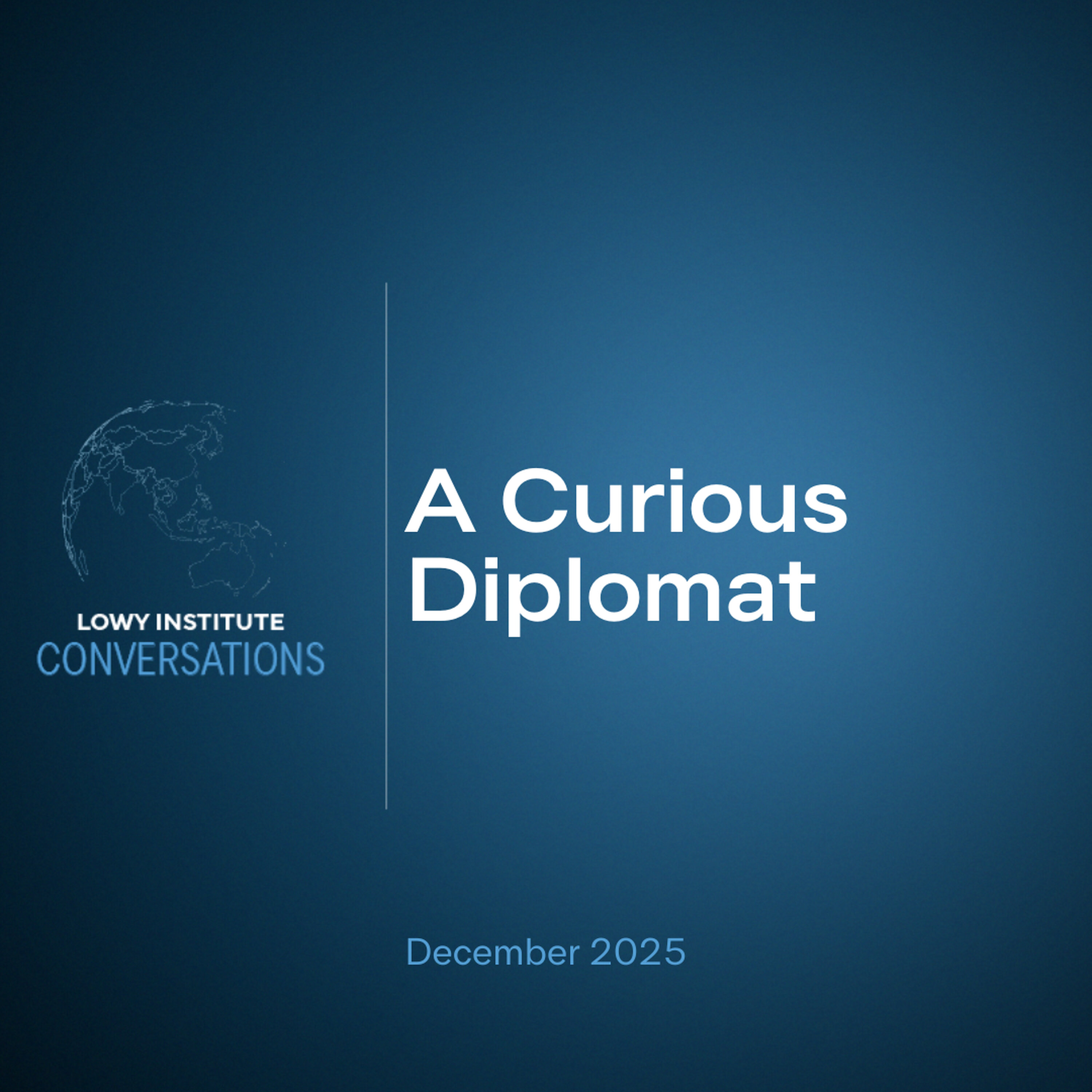 Conversations: A Curious Diplomat episode artwork