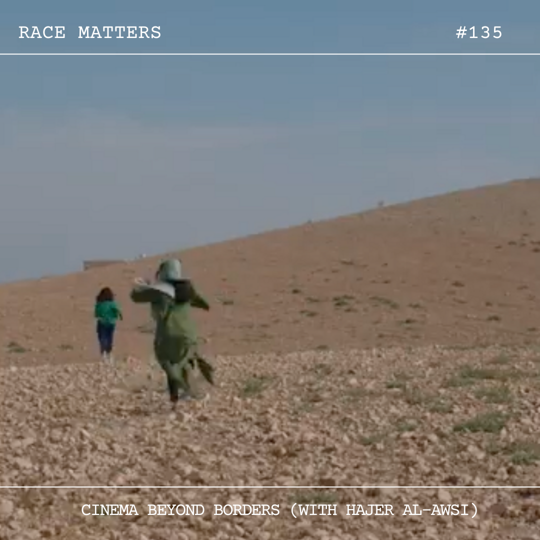 #135: Cinema Beyond Borders (with Hajer Al-Awsi / SWANA Film Fest)