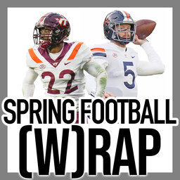 Special edition podcast, wrapping up spring football for Va. Tech and UVA.