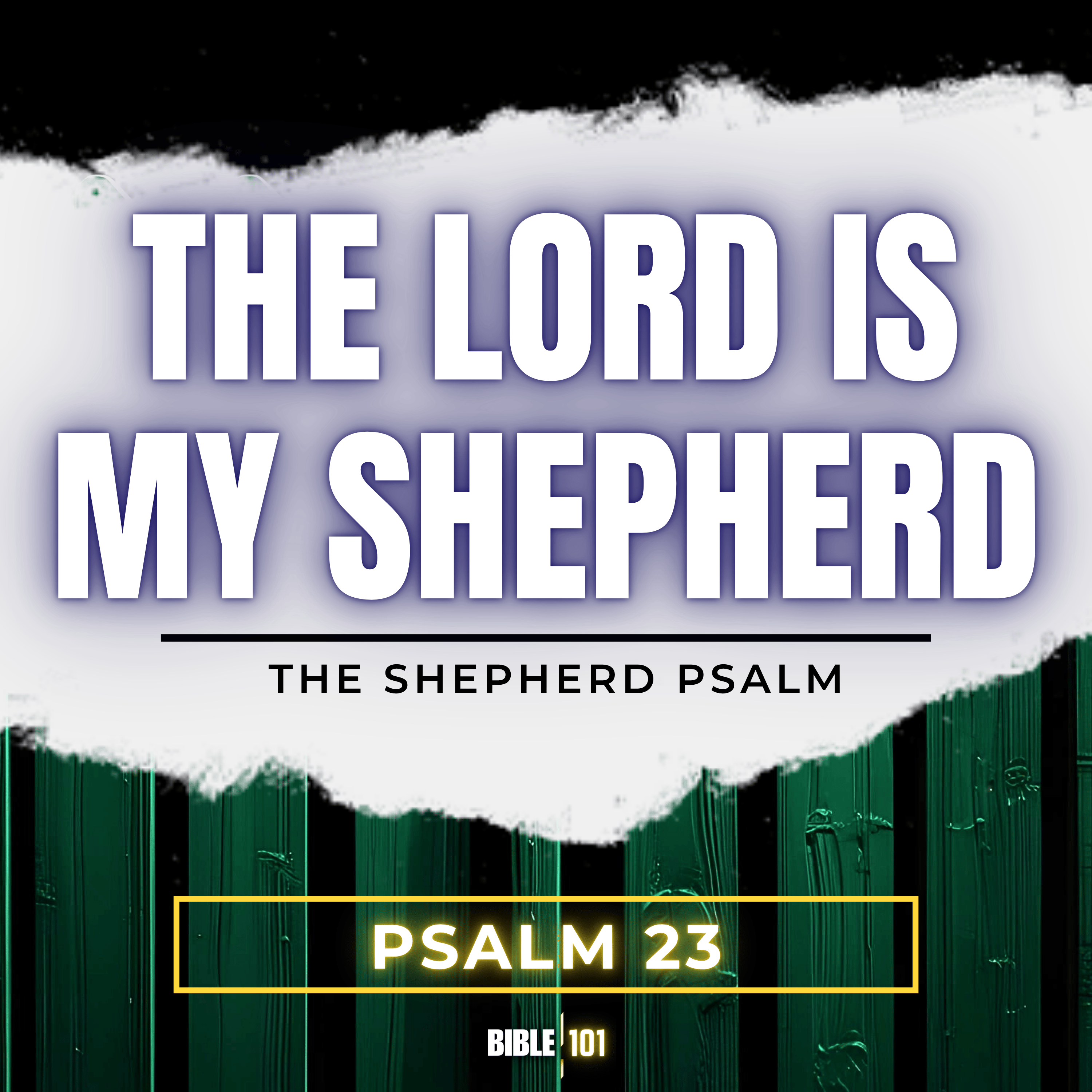 Psalms: The Lord Is My Shepherd