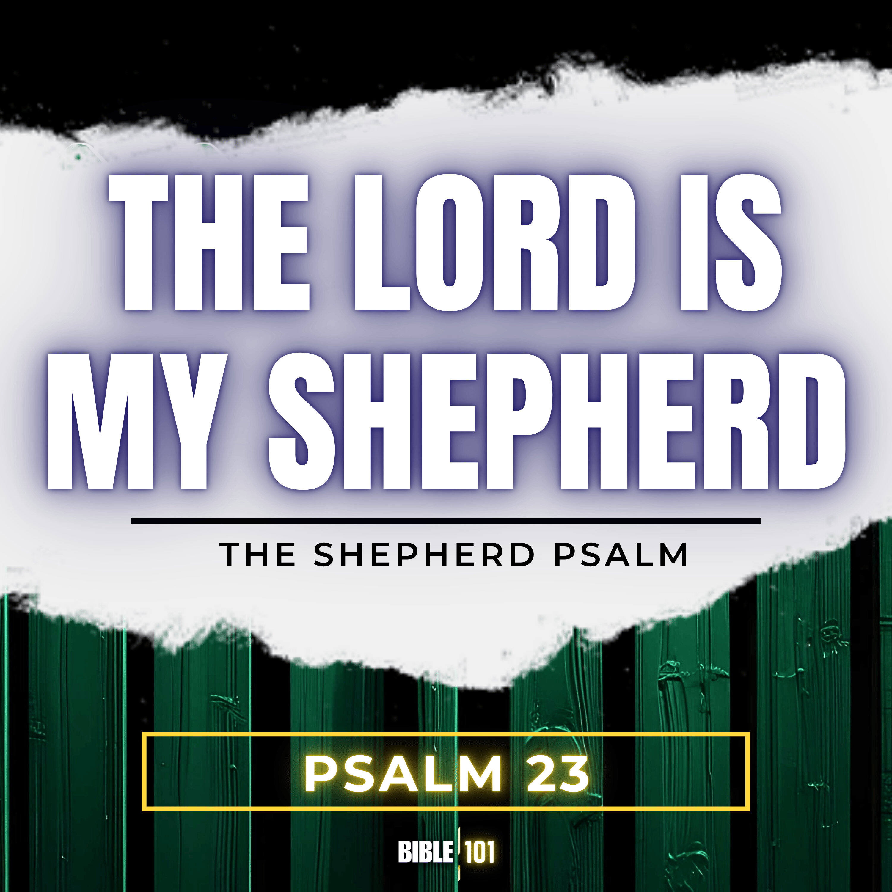 Psalms: The Lord Is My Shepherd