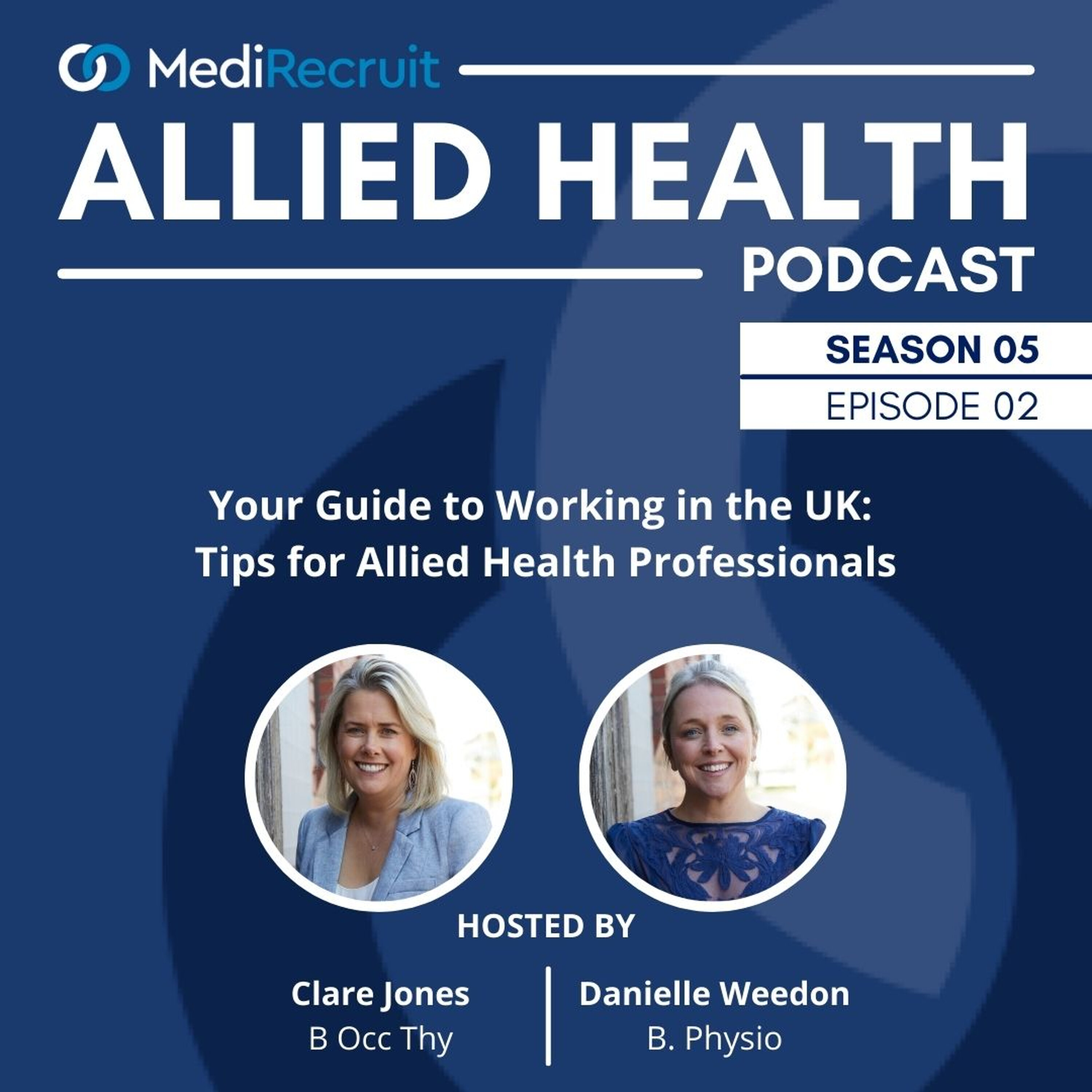 S5E2: Your Guide to Working in the UK – Tips for Allied Health Professionals episode artwork