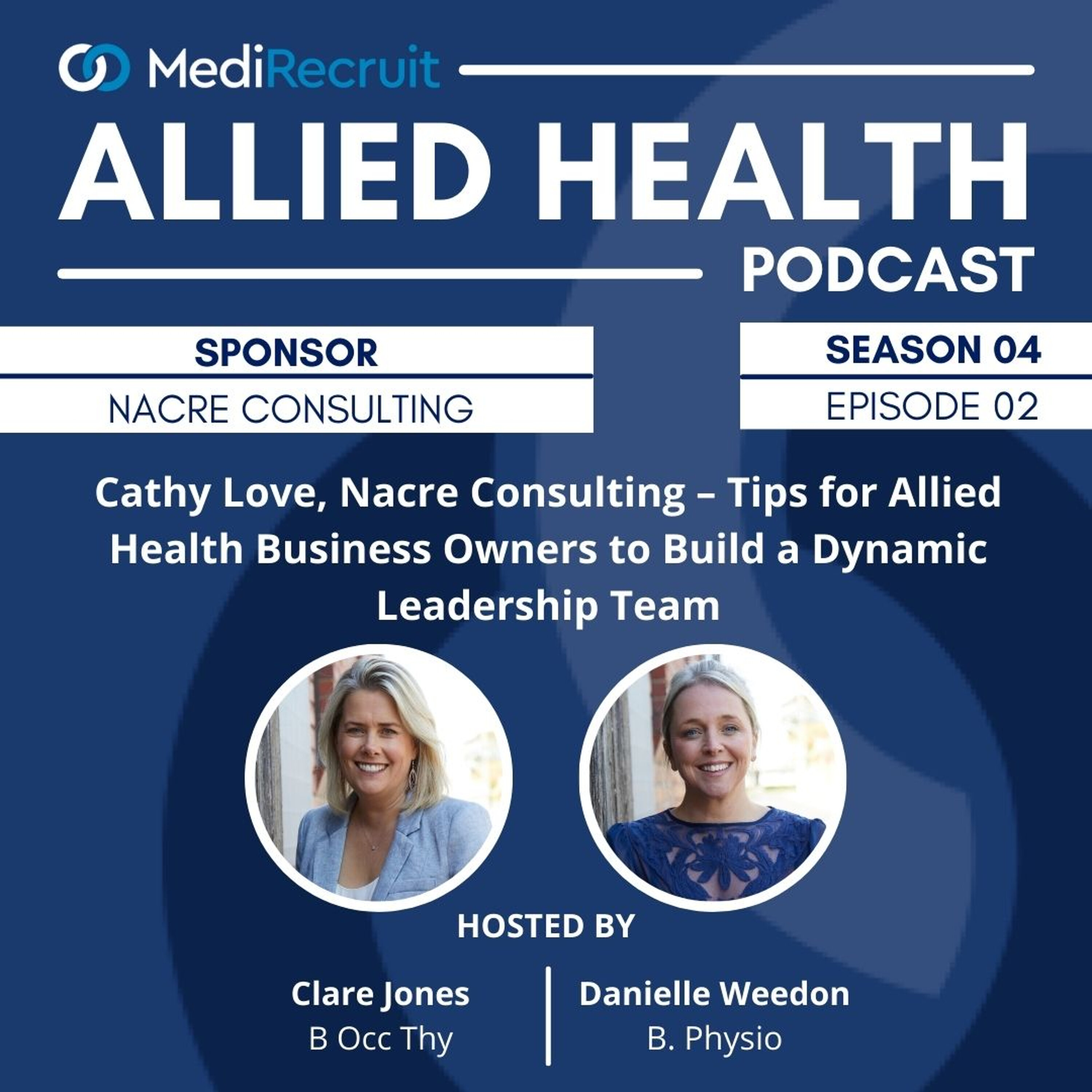 S4E2: Cathy Love, Nacre Consulting – Tips for Allied Health Business Owners to Build a Dynamic Leadership Team episode artwork