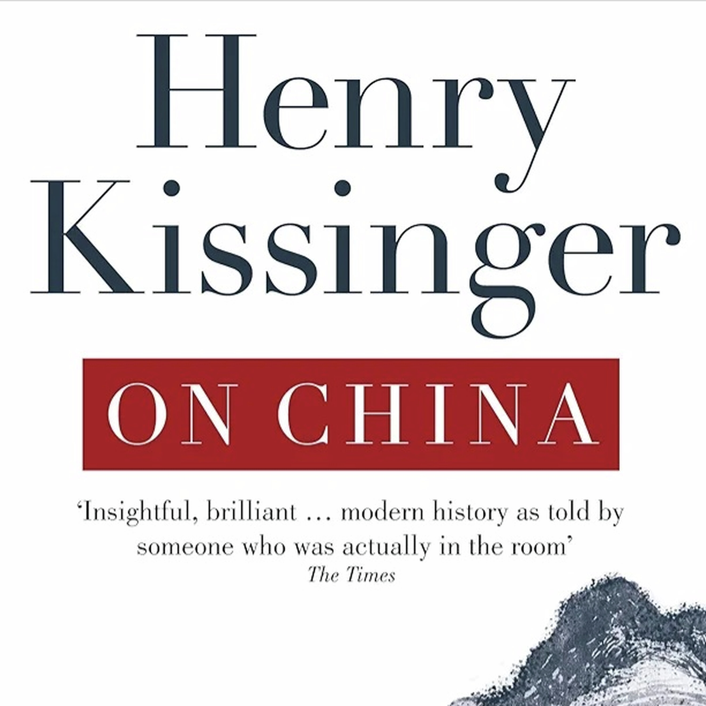 On China, by Henry Kissinger, book summary in 32 minutes