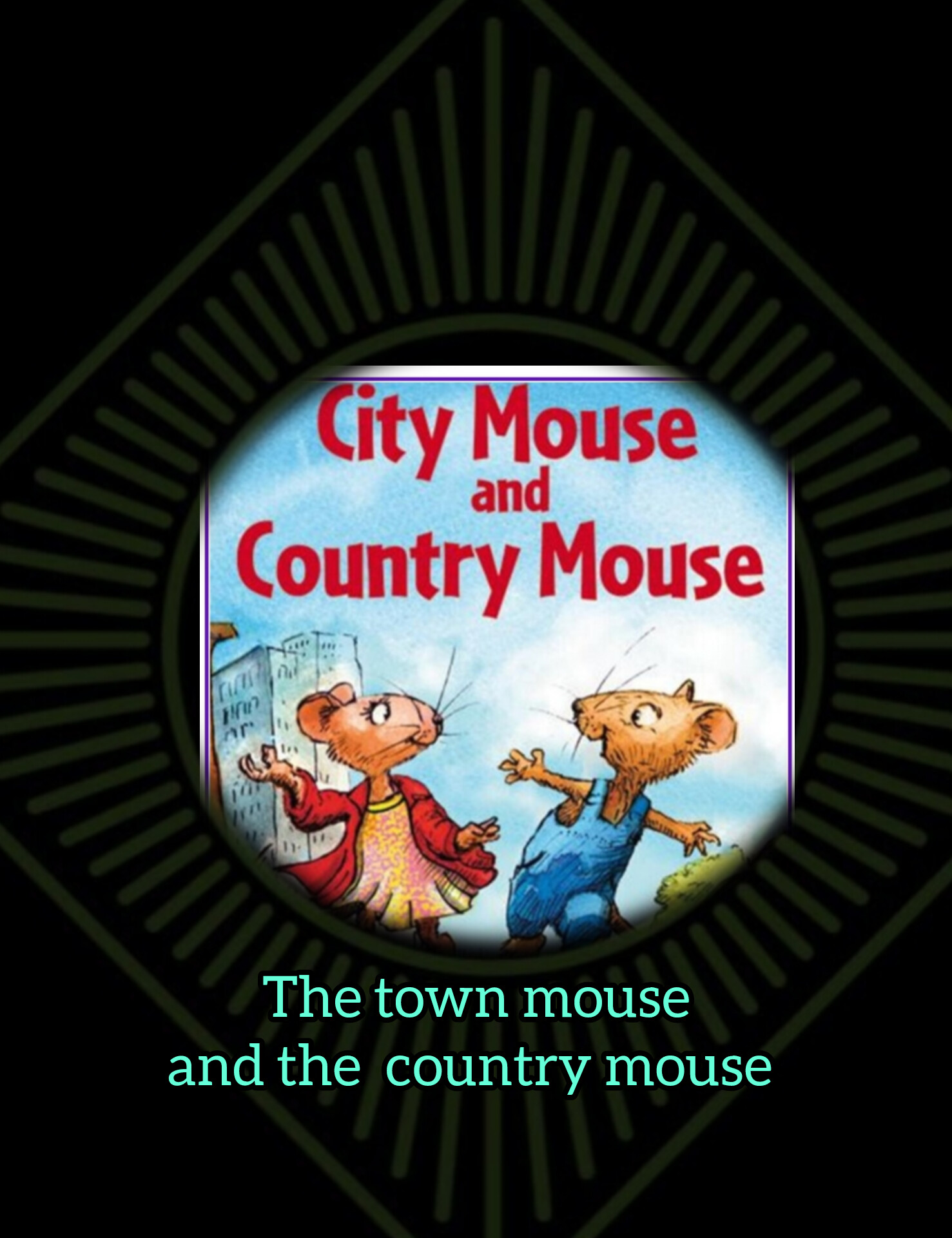 The town mouse and country mouse