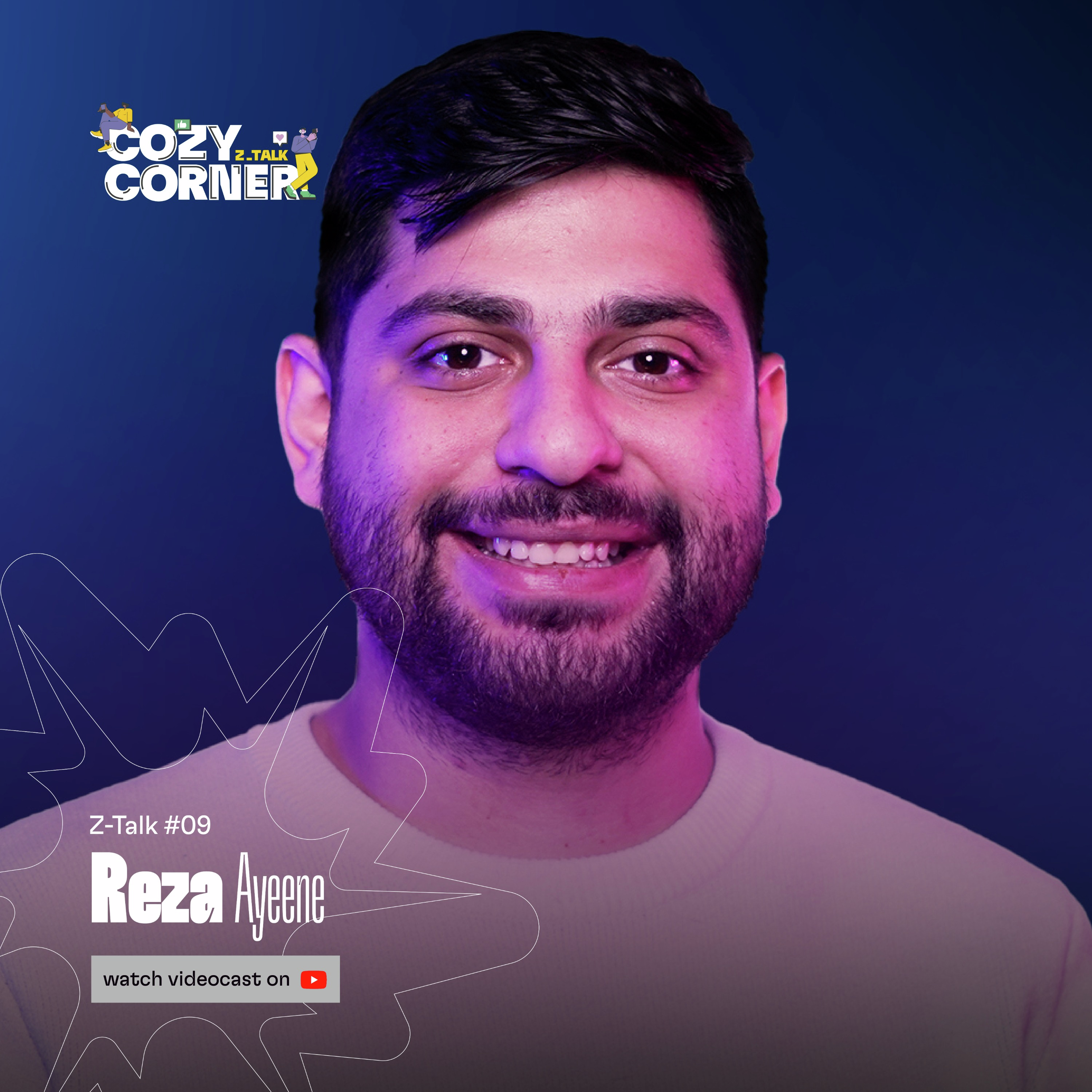 Z-Talk 09: Reza Ayeene | رضا آیینه