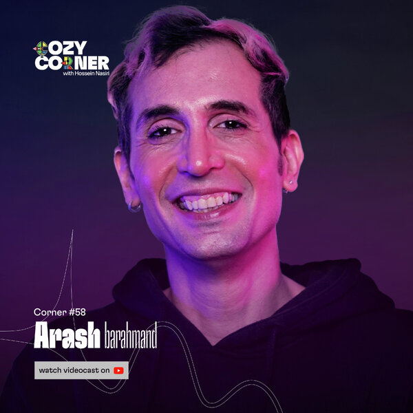 Corner 58: Arash Barahmand | آرش برهمند