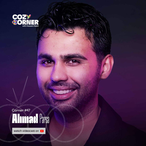 Corner 47: Ahmad Parsa | احمد پارسا