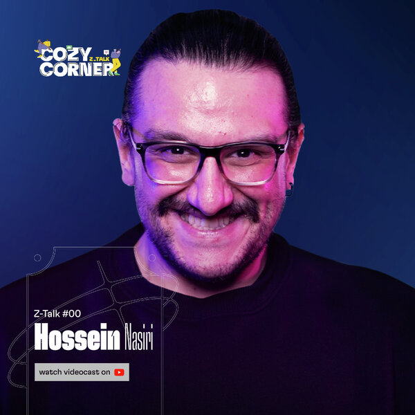 Z-Talk 00: Hossein Nasiri | حسین نصیری