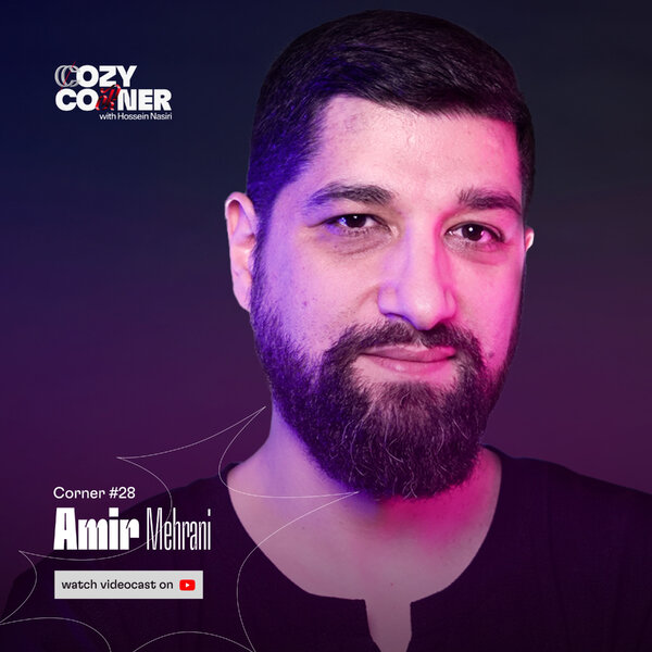 Corner 28: Amir Mehrani | امیر مهرانی