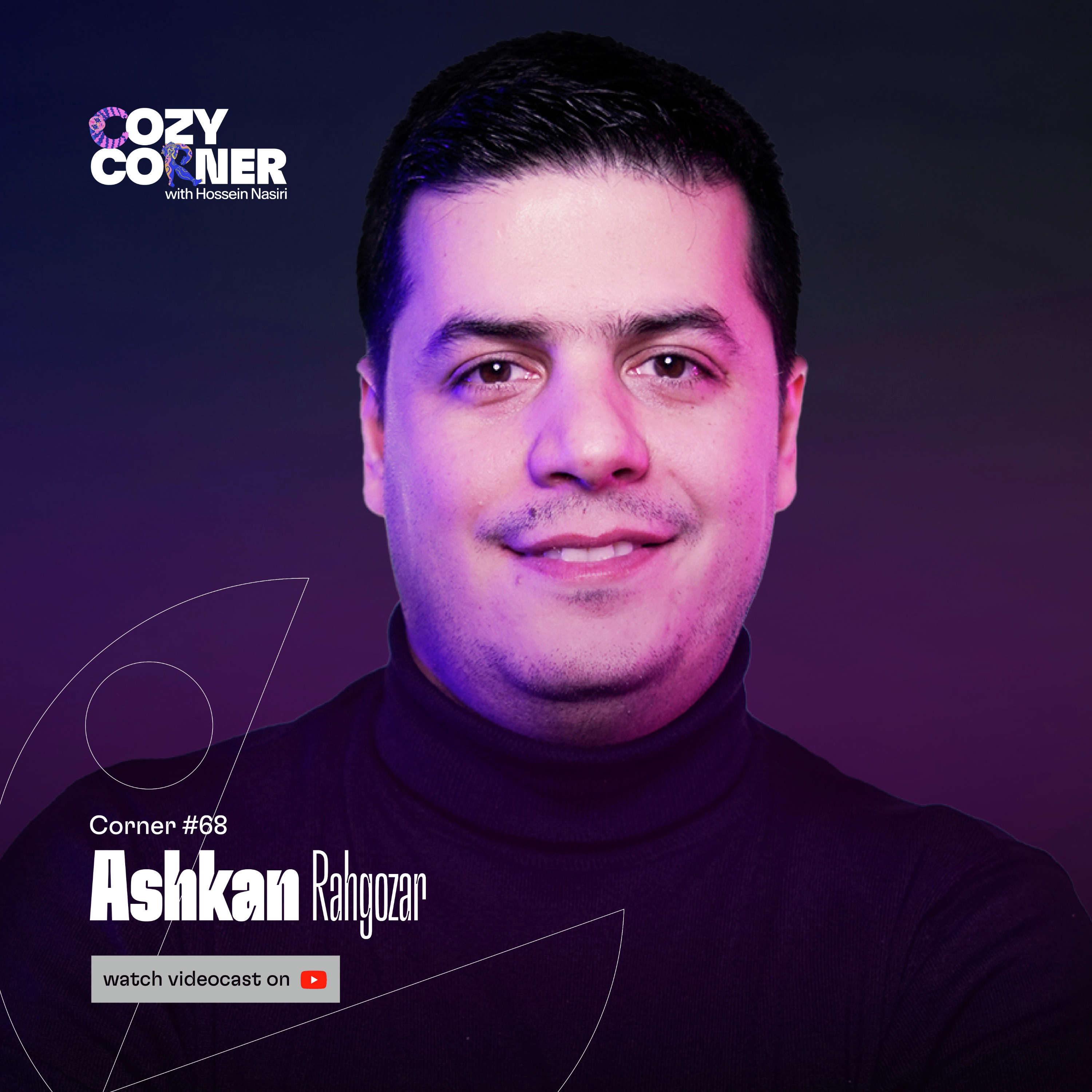 Corner 68: Ashkan Rahgozar | اشکان رهگذر