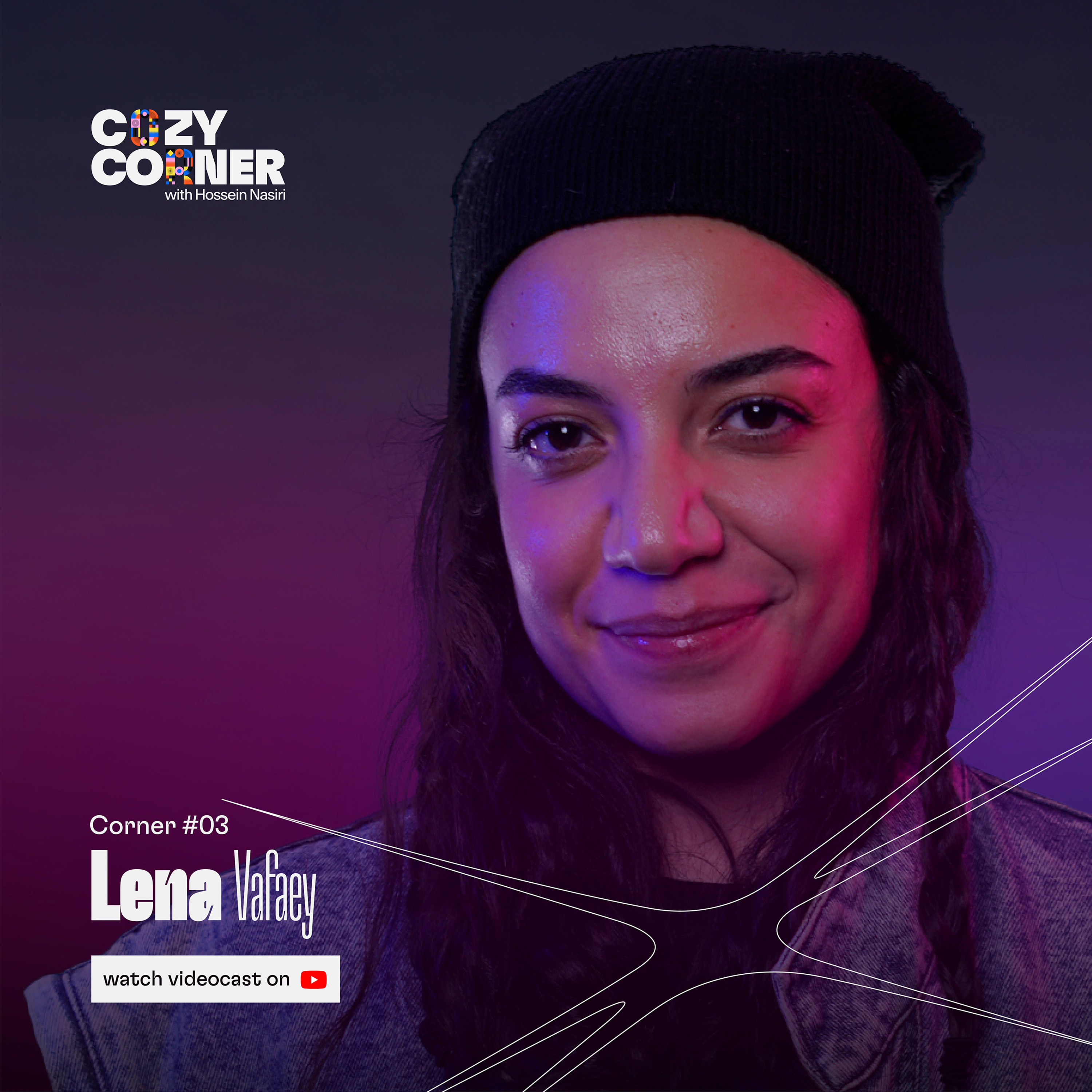 Corner 03: Lena Vafaey | لنا وفایی