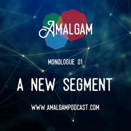 A New Segment | Monologue 01
