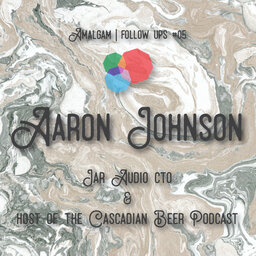 Follow Up 05 | Aaron Johnson | Audio Engineer, CTO of Jarr Audio