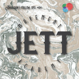 Follow Up 04 | Jeremy Hirschkorn, JETT Movement Academy