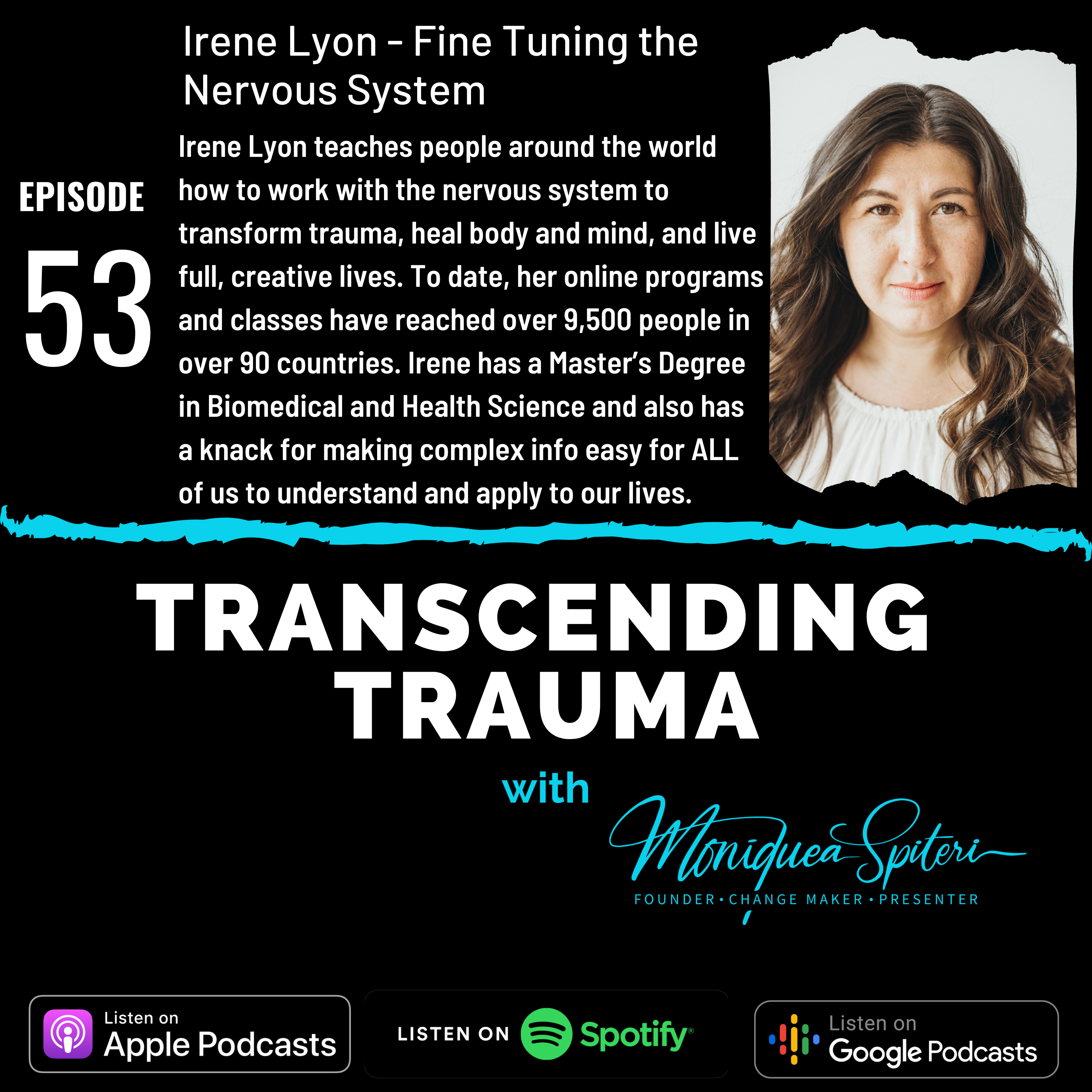 Episode 53 - Irene Lyon - Fine Tuning the Nervous System