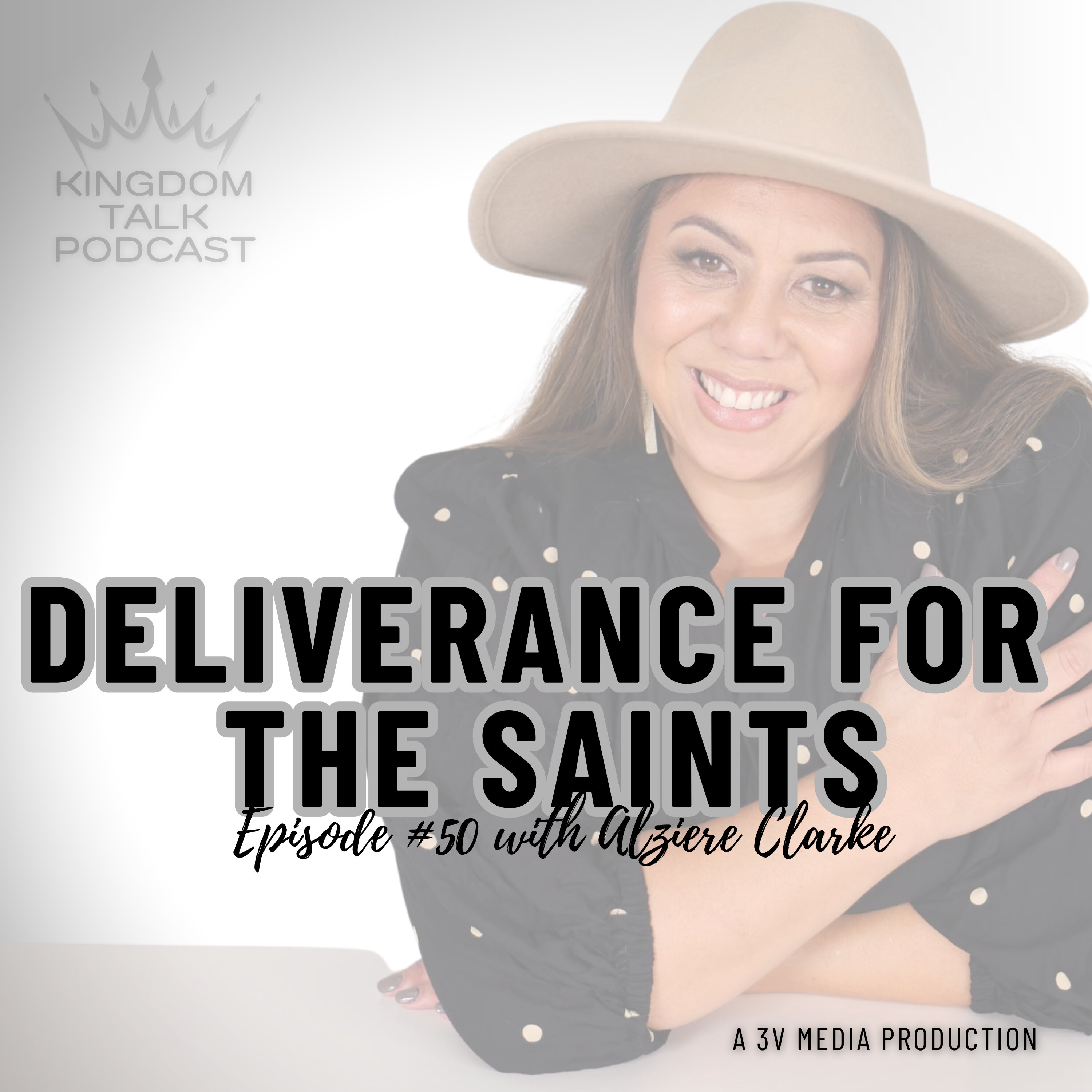 #50- Deliverance Is for the Saints: A Raw Conversation with Alziere Clarke
