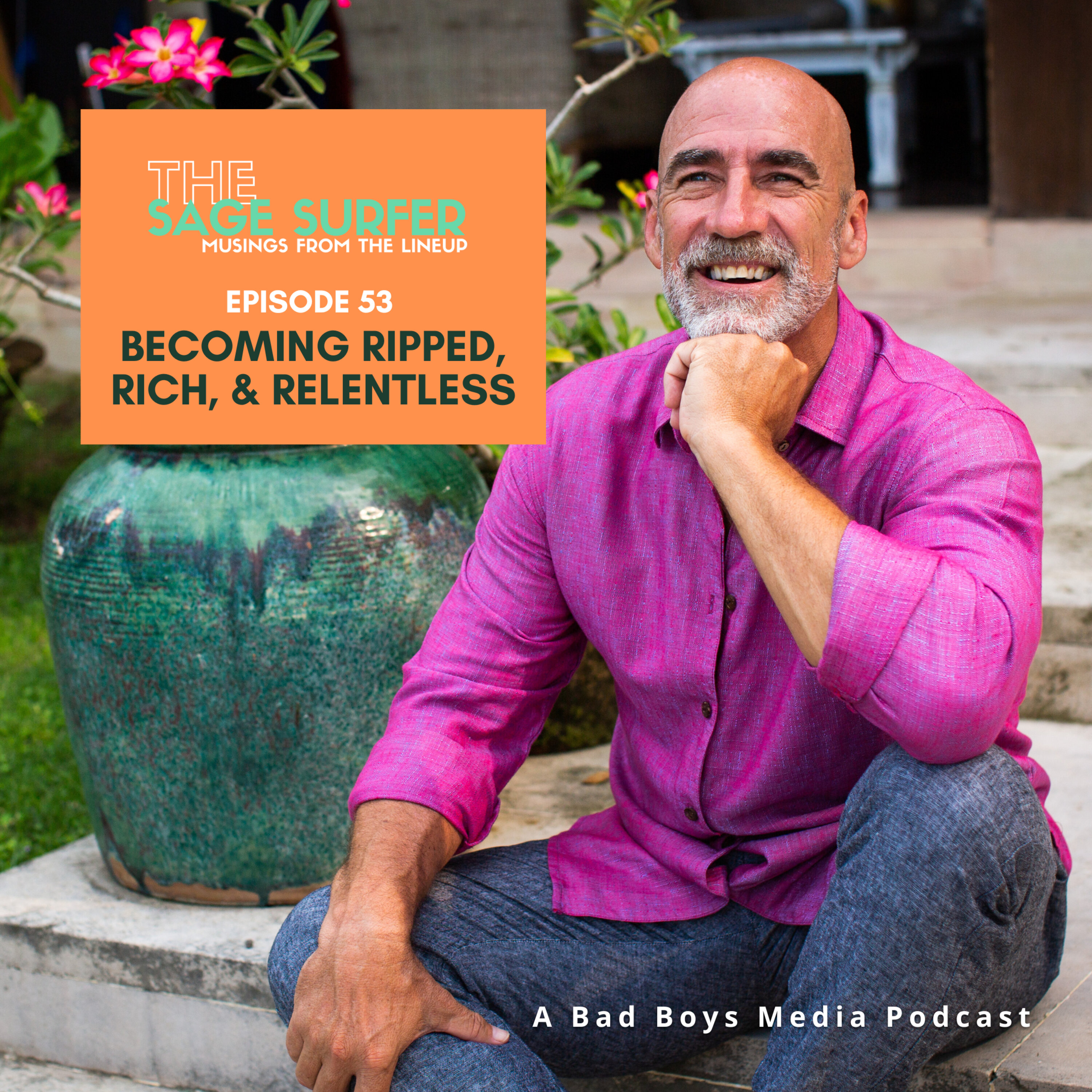 Episode 53 - Becoming Ripped, Rich, & Relentless episode artwork