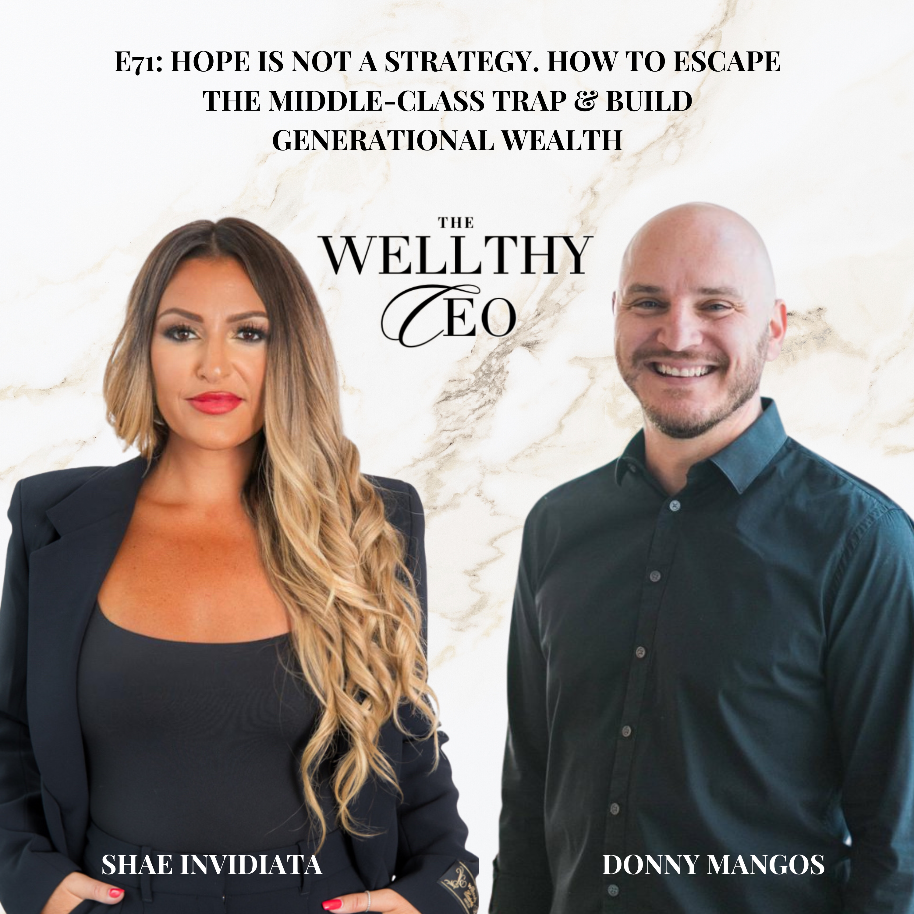 071 - Hope Is Not A Strategy. How To Escape The Middle-Class Trap & Build Generational Wealth