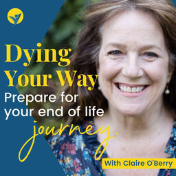 Dying Your Way Interview with Jennifer O'Brien - The Hospice Doctor’s Widow and Precious Time