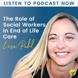 Dying Your Way Interview with Lisa Pahl - The Role of Social Workers in End of Life Care