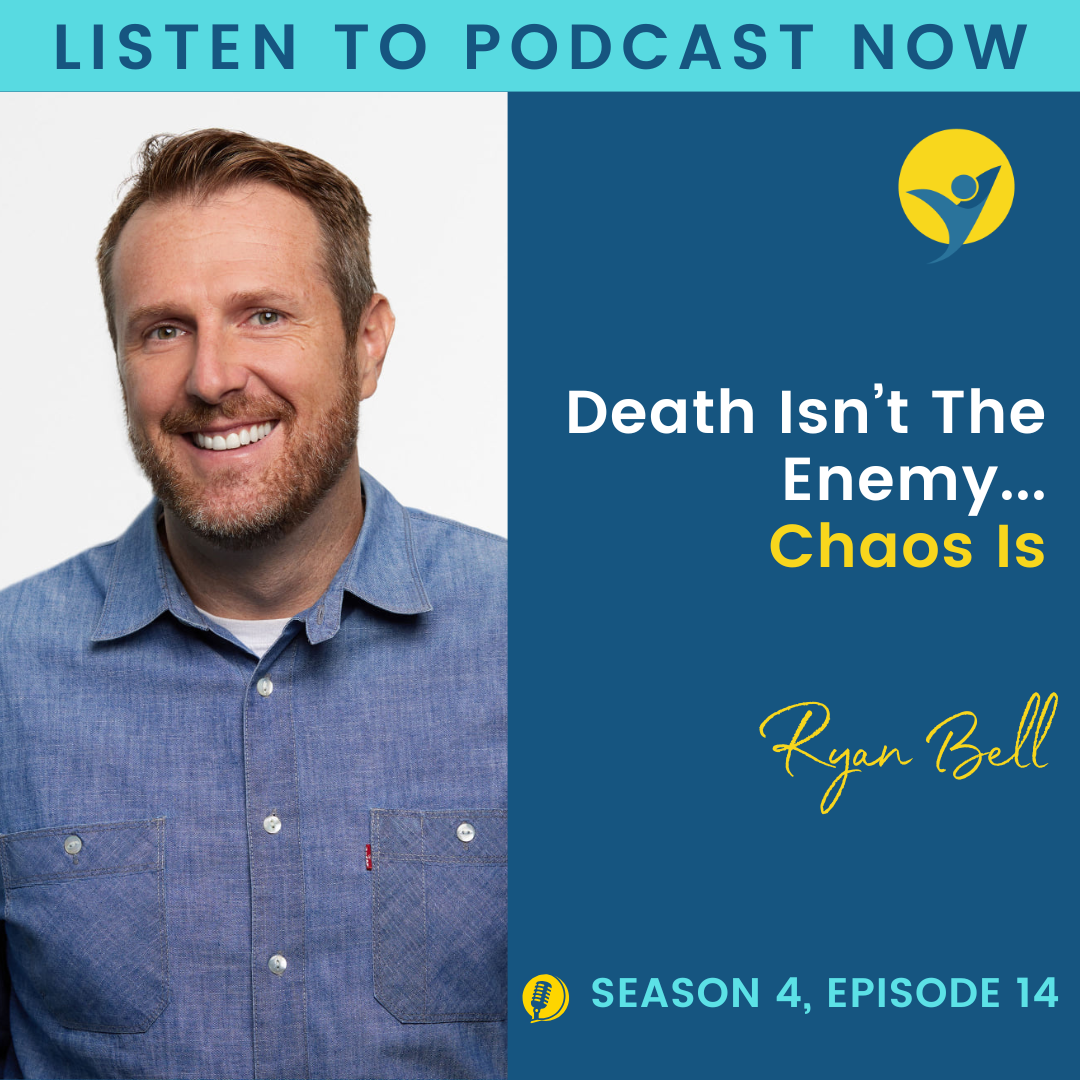 S4E14 - Death isn’t the enemy — Chaos is - A Powerful Conversation with Ryan Bell (Part 1) episode artwork