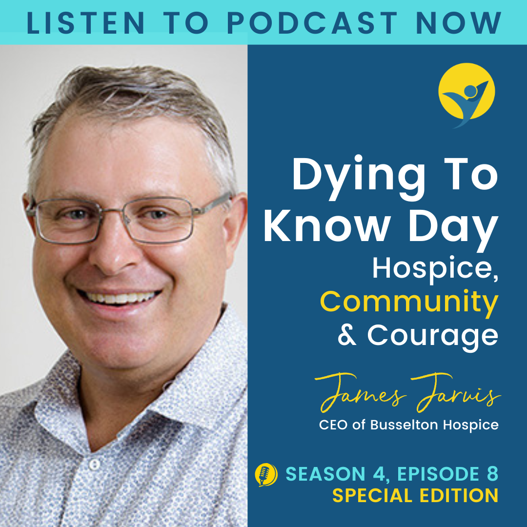 S4E8 - Special Edition- Hospice, Community, and Courage with CEO James Jarvis episode artwork