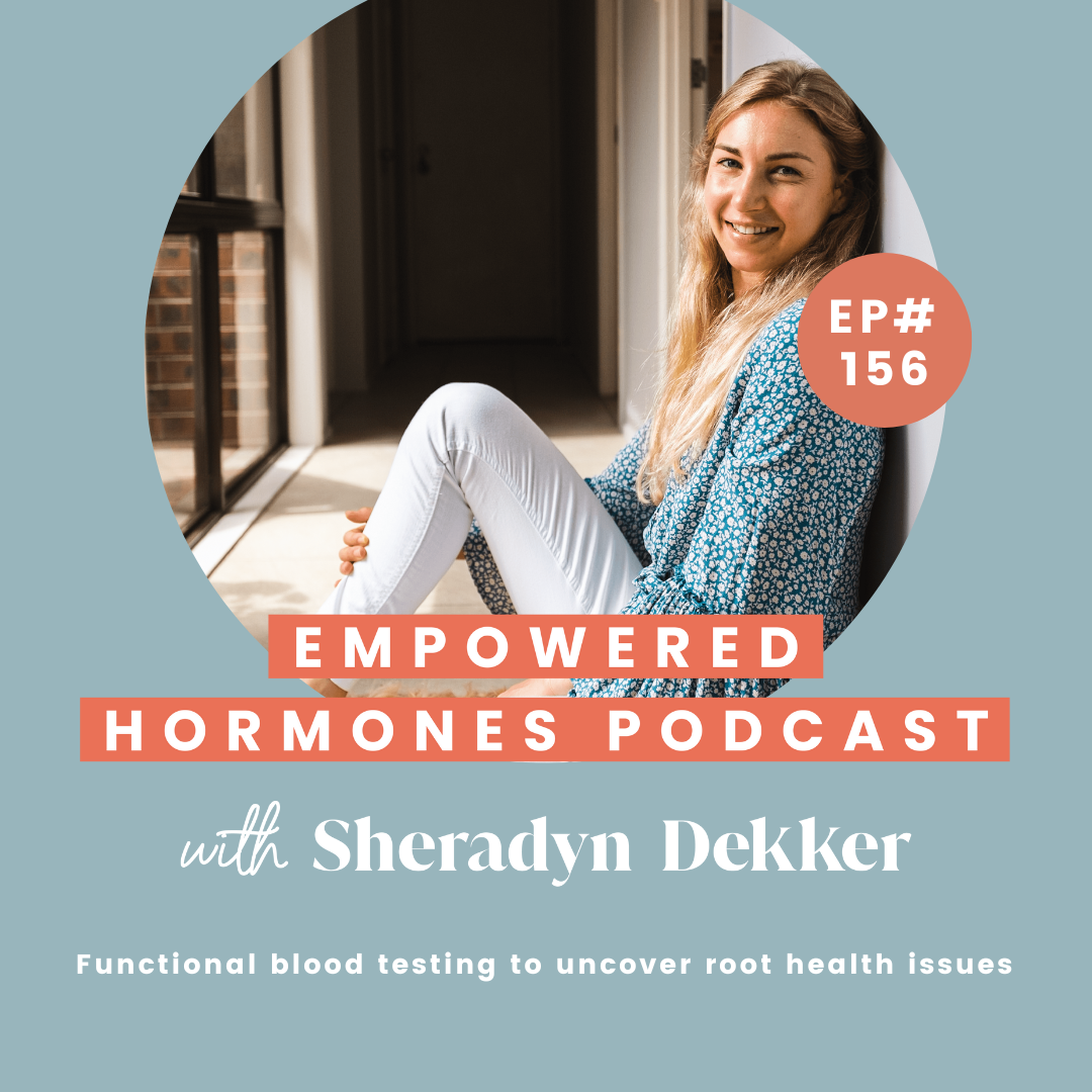 #156 Functional blood testing to uncover root health issues with Sheradyn Dekker episode artwork