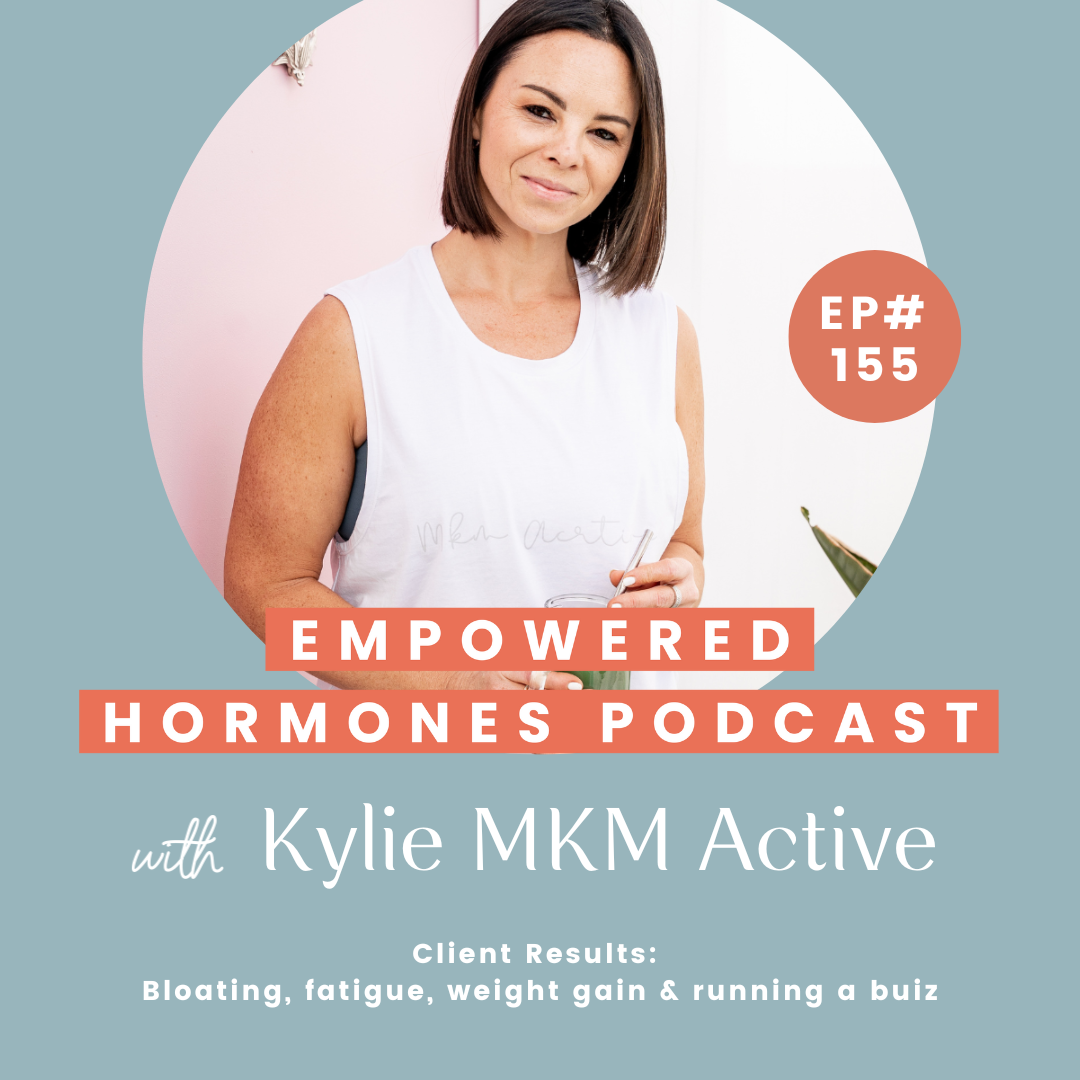 #155 Client Results: Bloating, fatigue, weight gain & running a buiz with Kylie MKM Active episode artwork