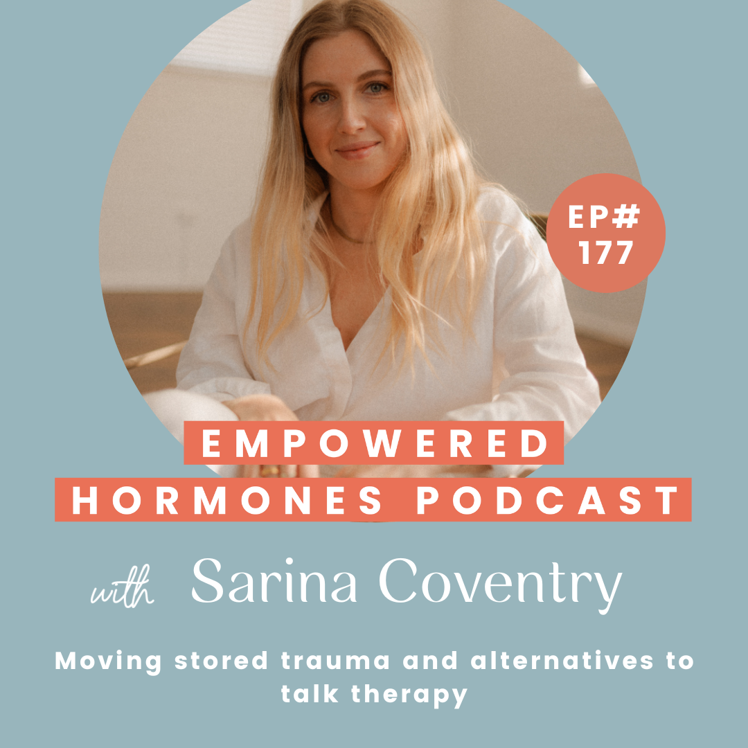 EP #177 Moving stored trauma and alternatives to talk therapy with Sarina Coventry episode artwork