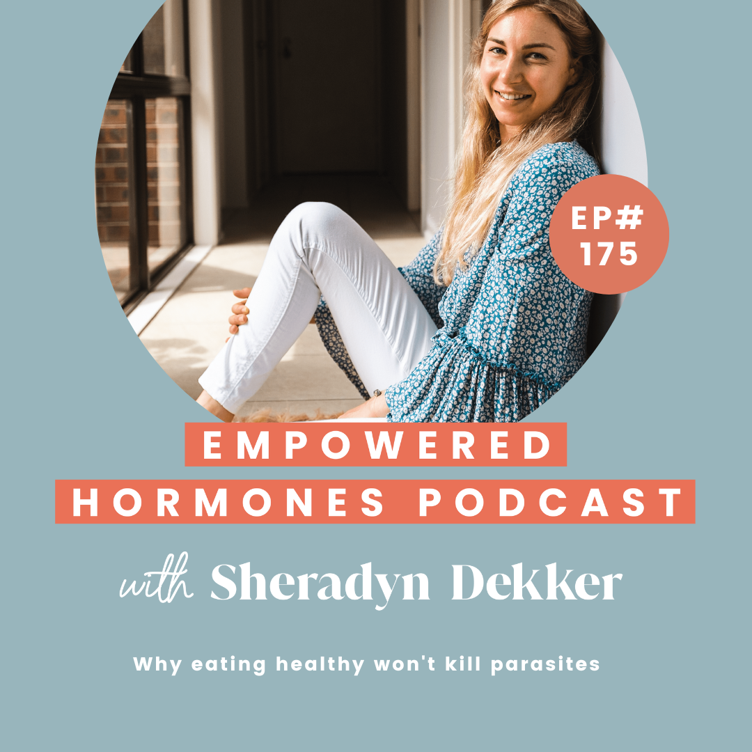 Episode #175 Why eating healthy won't kill parasites with Sheradyn Dekker episode artwork