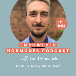 #92 Treating tricky SIBO cases with Todd Mansfield