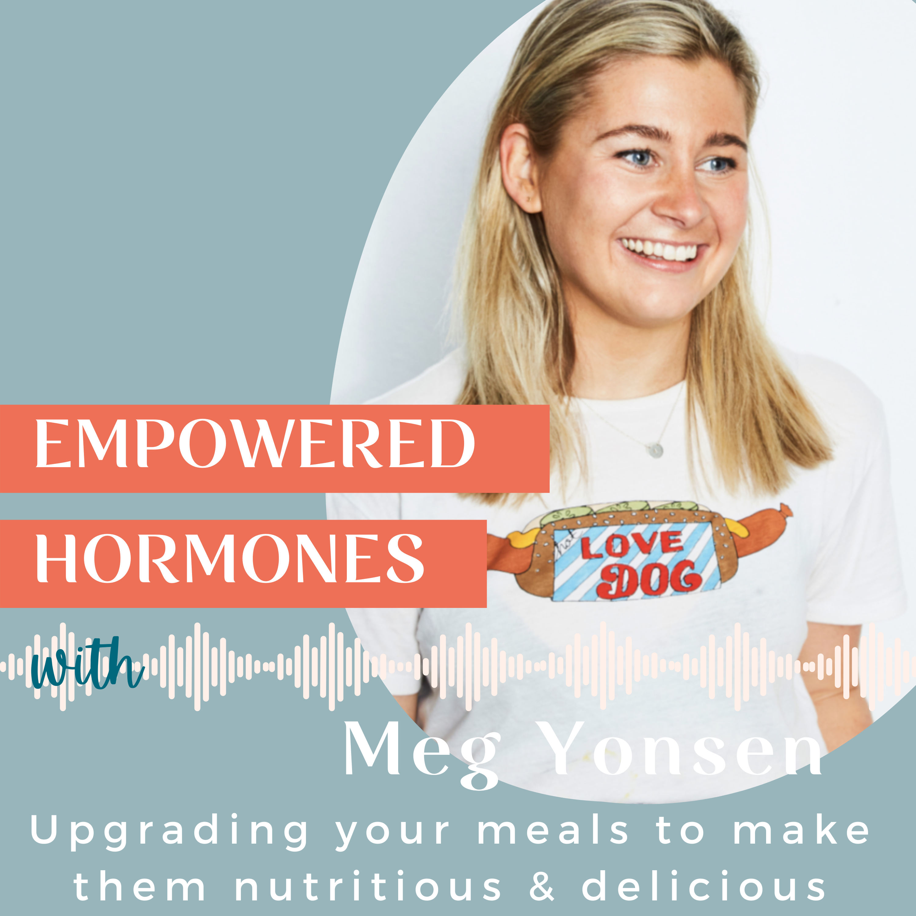 #14 Upgrading your meals to make them nutritious & delicious with Nutritionist Meg Yonson. episode artwork