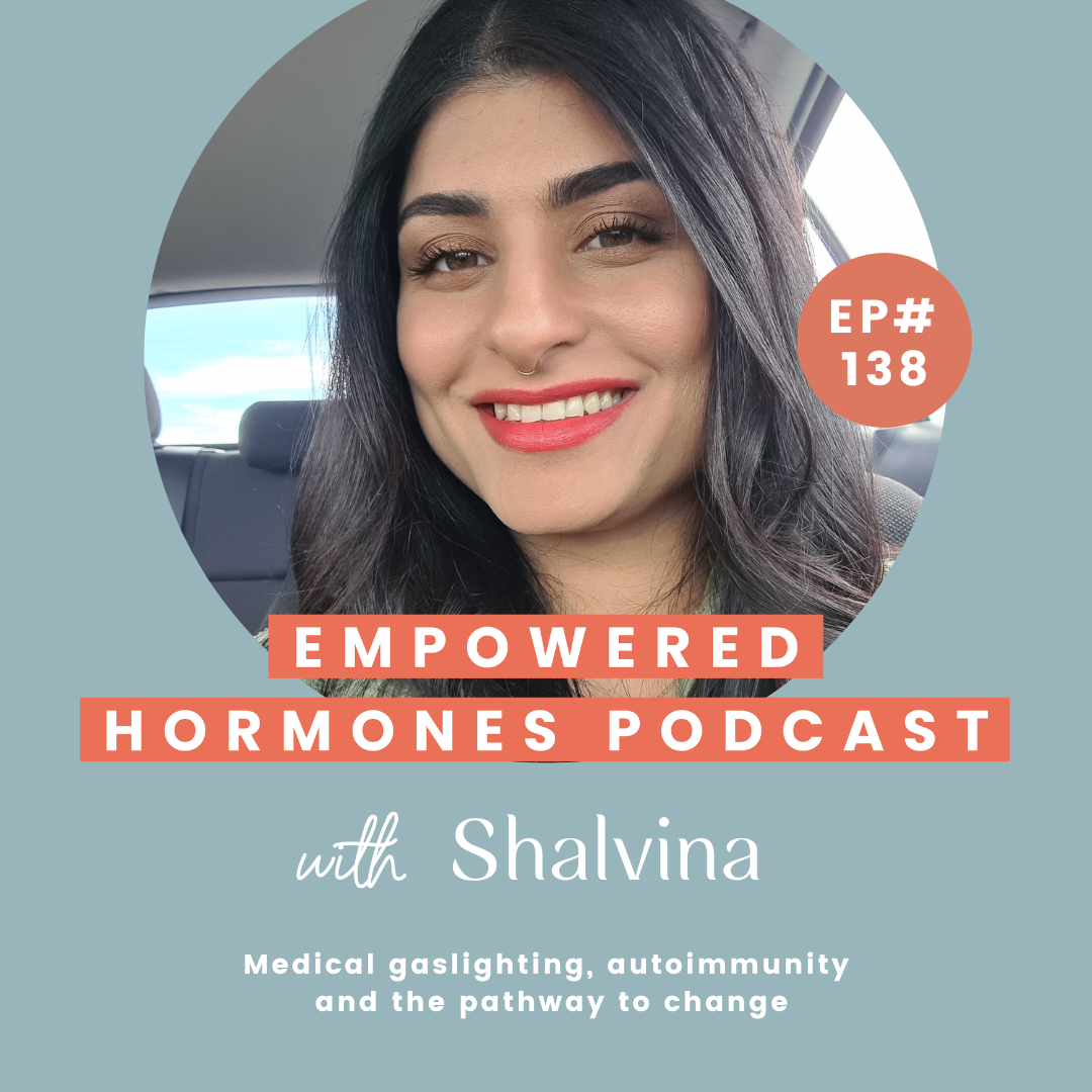 #138 Medical gaslighting, autoimmunity and the pathway to change with Shalvina episode artwork