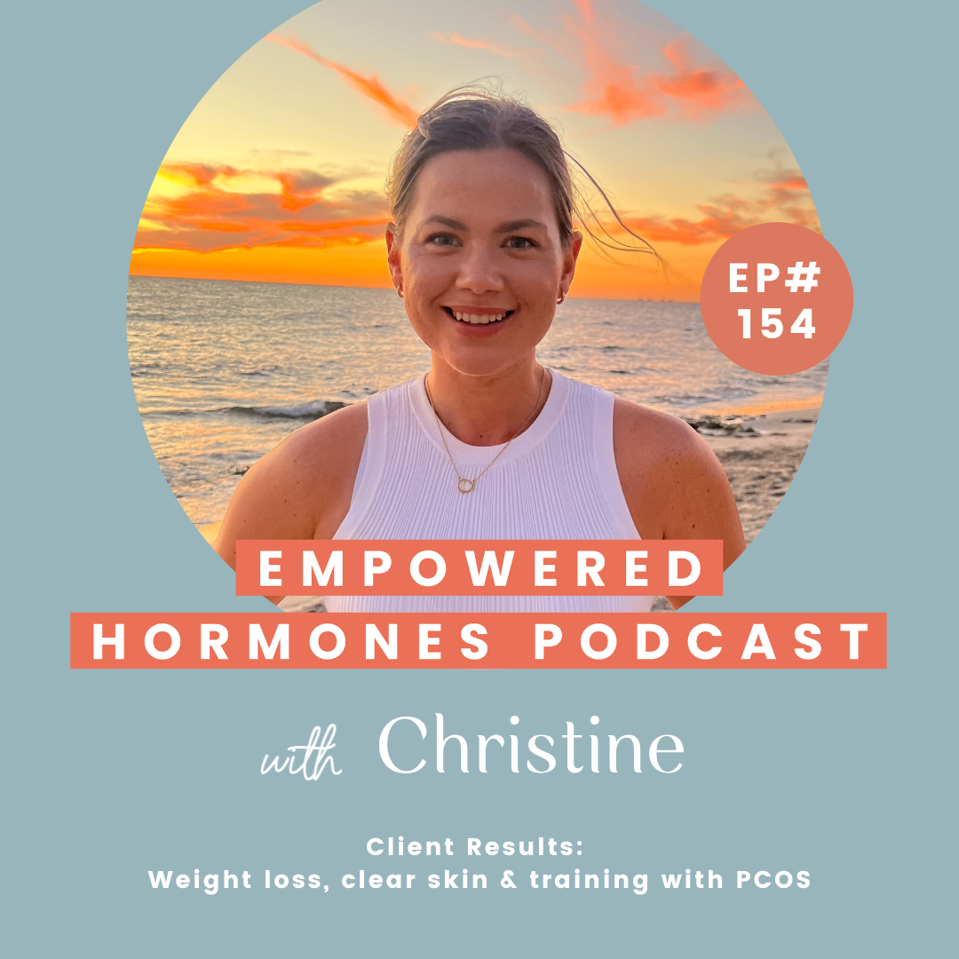 #154 Client Results: Weight loss, clear skin & training with PCOS feat Christine