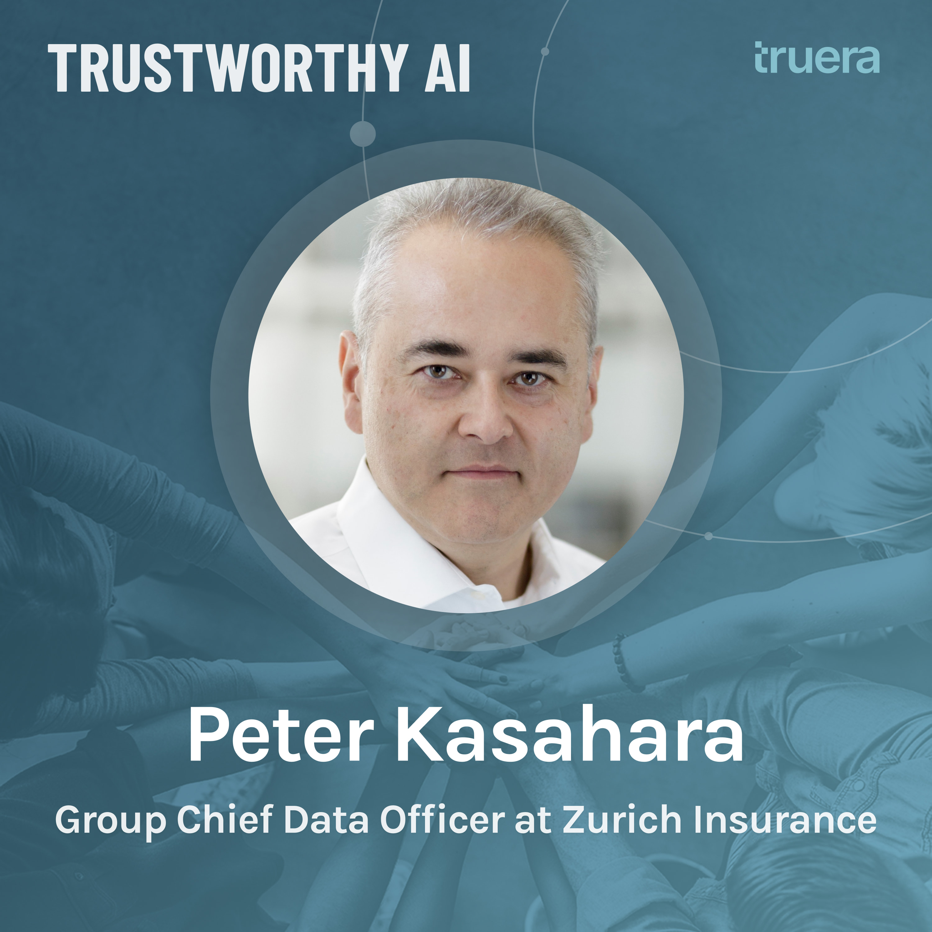 Responsible AI in Insurance with Peter Kasahara, Group Chief Data Officer, Zurich Insurance Company