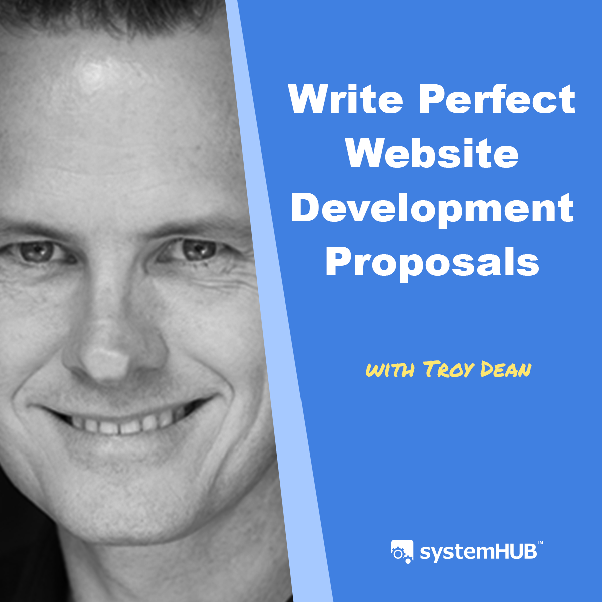 The Bulletproof Proposal Template with Troy Dean
