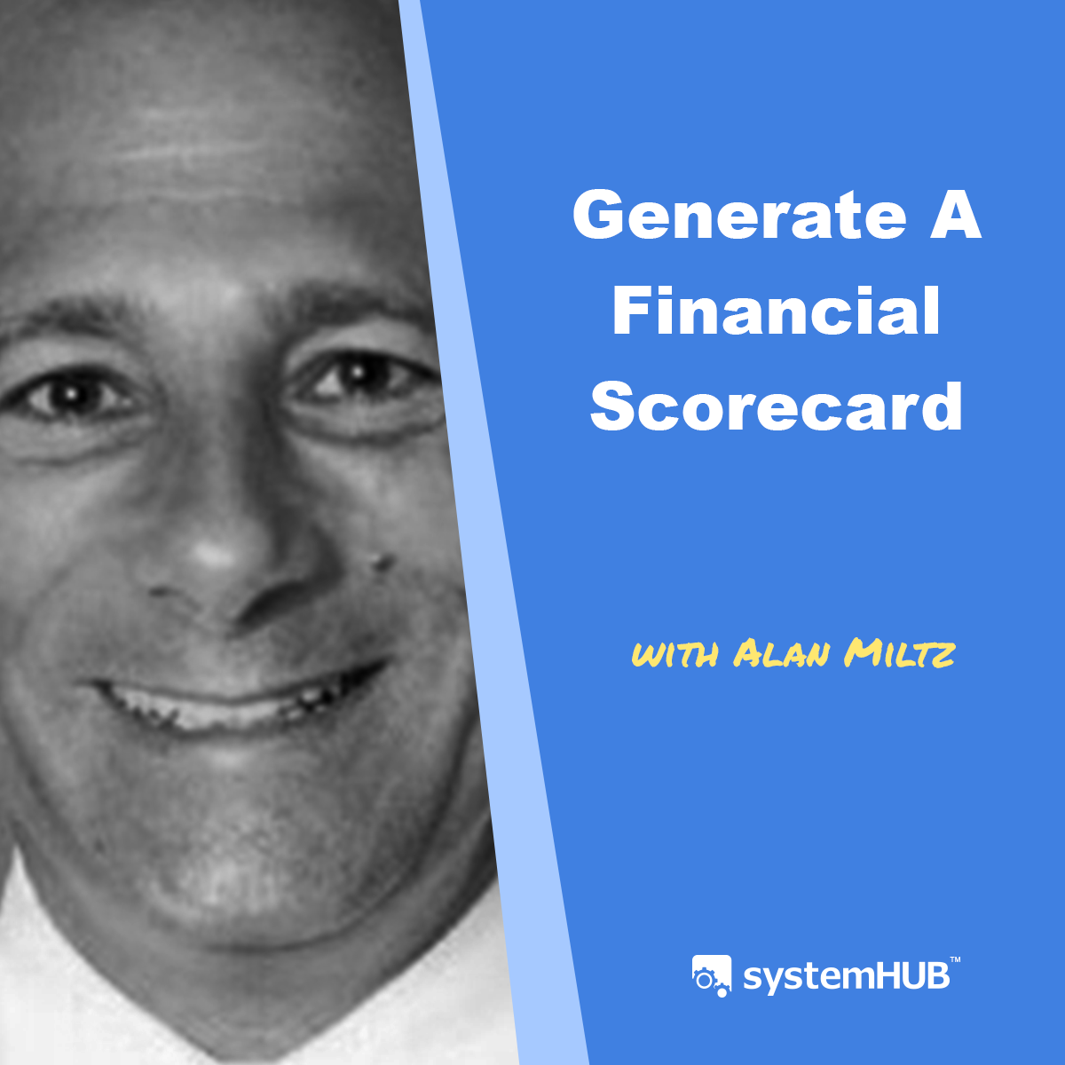 Generating a Monthly Financial Scorecard with Alan Miltz