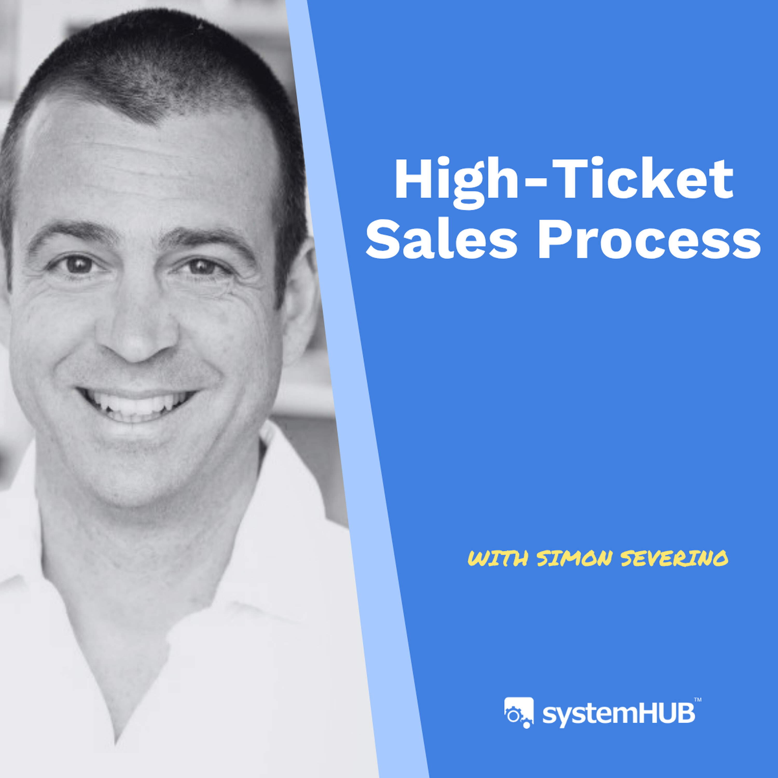 A High Ticket Sales Process │Simon Severino