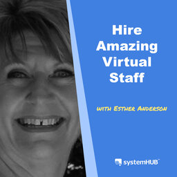 How to Hire Amazing Virtual Staff with Esther Anderson