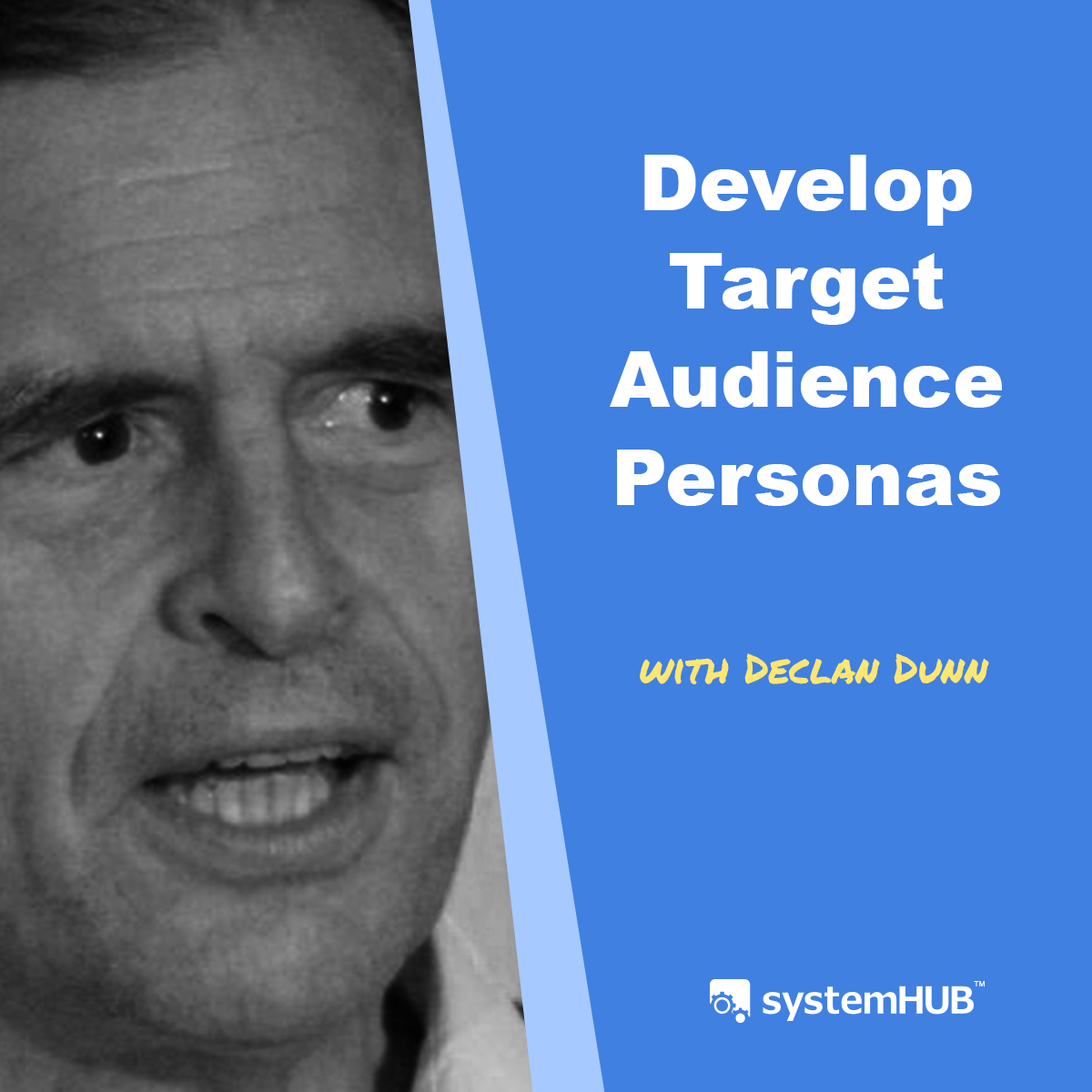 Identifying and Defining Your Target Audience with Declan Dunn