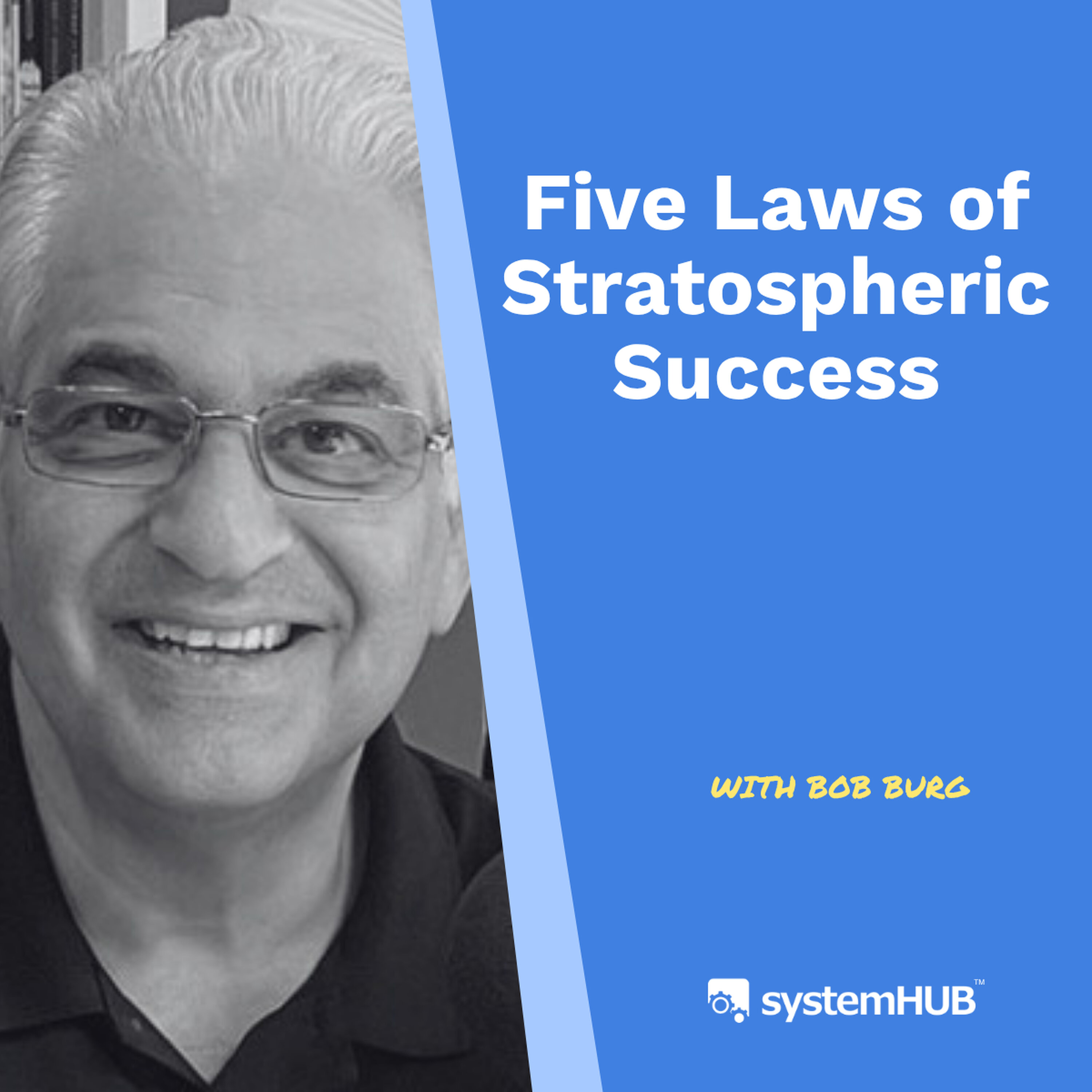 Five Laws of Stratospheric Success │Bob Burg