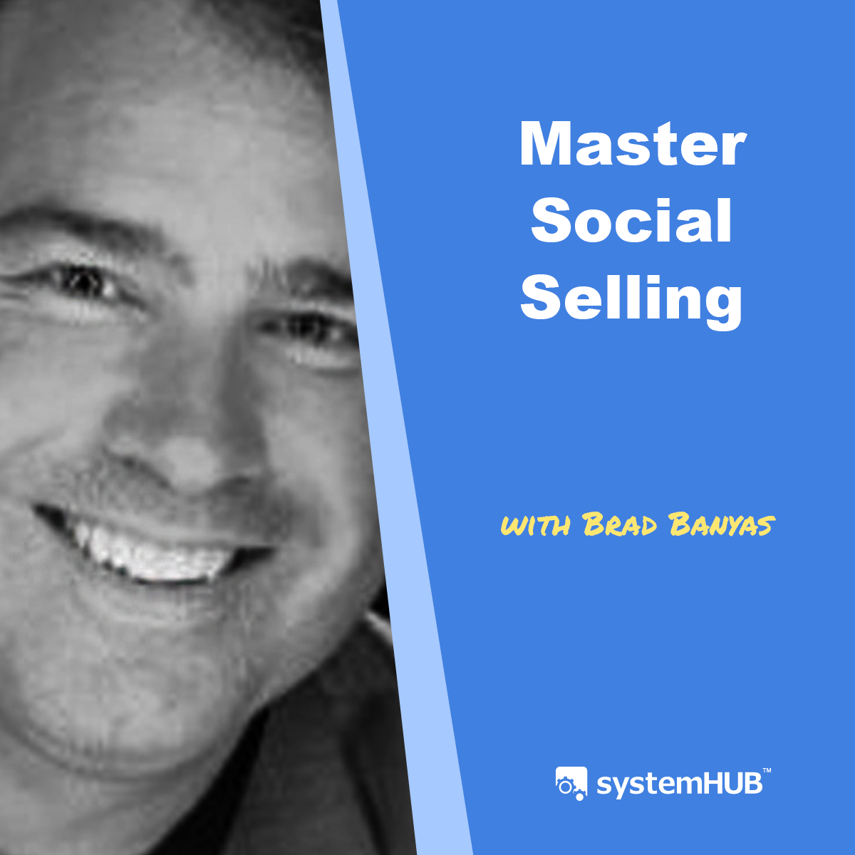 The System For Social Selling with Brad Banyas